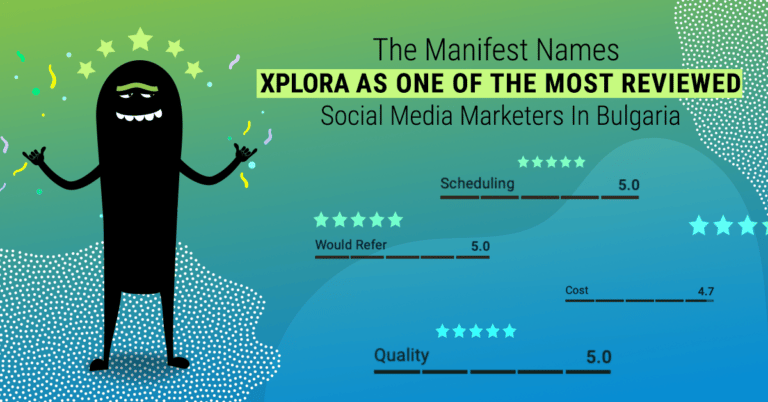 The Manifest Names Xplora As One Of The Most Reviewed Social Media Marketers In Bulgaria