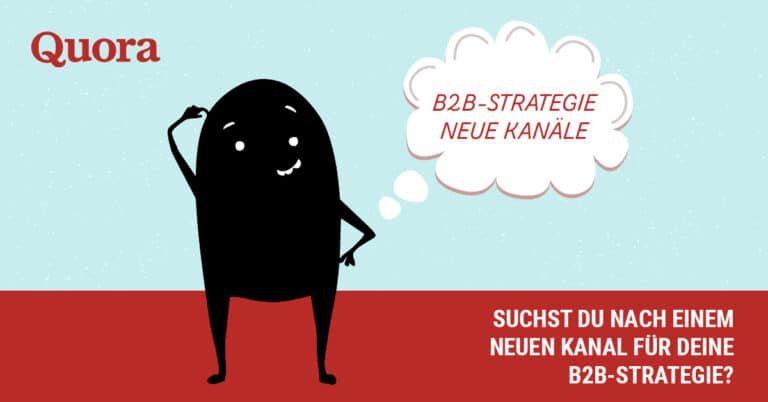Quora - ein weiterer Kanal für B2B-Marketing